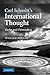 Carl Schmitt's International Thought: Order and Orientation
