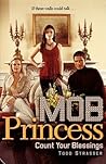 Count Your Blessings (Mob Princess, #3) Count Your Blessings (Mob Princess, #3)