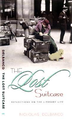 The Lost Suitcase: reflections on the literary life. (Hardcover)