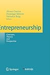 Entrepreneurship: Concepts, Theory and Perspective