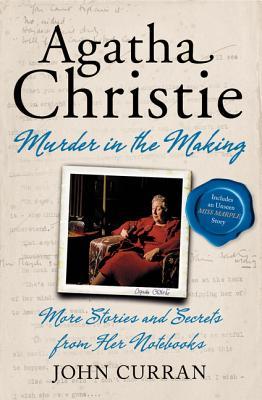 Agatha Christie: Murder in the Making: More Stories and Secrets from Her Notebooks (Hardcover)