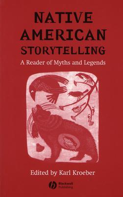 Native American Storytelling: A Reader of Myths and Legends (Paperback)