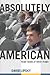 Absolutely American by David Lipsky