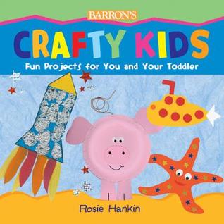 Crafty Kids: Fun Projects for You And Your Toddler (Paperback)