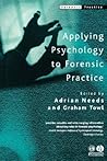 Applying Psychology to Forensic Practice Applying Psychology to Forensic Practice