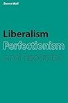 Liberalism, Perfectionism Restraint