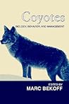 Coyotes: Biology, Behavior and Management