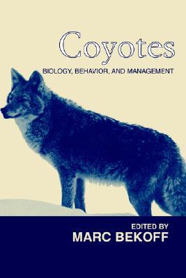 Coyotes: Biology, Behavior and Management (Paperback)