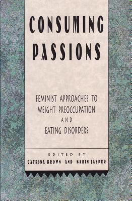 Consuming Passions (Paperback)