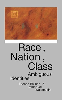 Race, Nation, Class: Ambiguous Identities (Paperback)