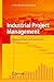 Industrial Project Management: Planning, Design, and Construction