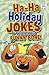 Ha-Ha Holiday Jokes to Tickle Your Funny Bone (Funny Bone Jokes)