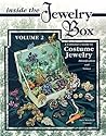 Inside the Jewelry Box, Vol. 2: A Collector's Guide to Costume Jewelry: Identification and Values Inside the Jewelry Box, Vol. 2: A Collector's Guide to Costume Jewelry: Identification and Values