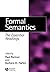 Formal Semantics: The Essential Readings