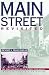 Main Street Revisited: Time, Space, and Image Building in Small-Town America (American Land & Life)