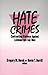 Hate Crimes by Gregory M. Herek