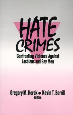 Hate Crimes: Confronting Violence Against Lesbians and Gay Men (Paperback)