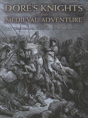Doré's Knights and Medieval Adventure (Dover Fine Art, History of Art)