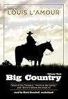 Big Country, Vol. 2: Stories of Louis L'Amour (West of the Tularosa, Home in the Valley, and West is Where the Heart Is)