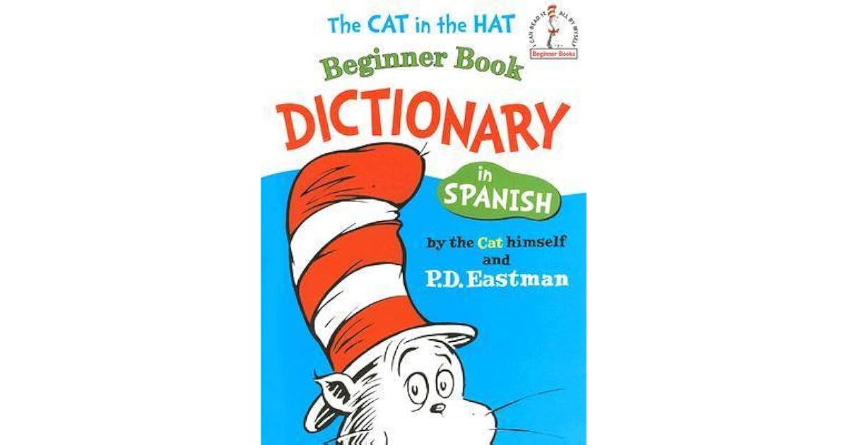 The Cat in the Hat Dictionary in Spanish by P.D. Eastman