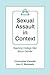 Sexual Assault in Context: ...