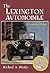 The Lexington Automobile: A...