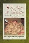 30 Años de Silencio: Una novela (Spanish Edition) 30 Años de Silencio: Una novela (Spanish Edition)