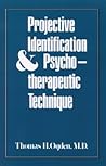 Projective Identification and Psychotherapeutic Technique Projective Identification and Psychotherapeutic Technique