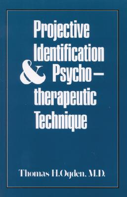 Projective Identification and Psychotherapeutic Technique (Paperback)