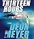 Thirteen Hours: A Novel
