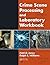 Crime Scene Processing and Laboratory Workbook
