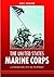 The United States Marine Corps: A Chronology, 1775 to the Present