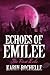 Echoes of Emilee: The First Echo
