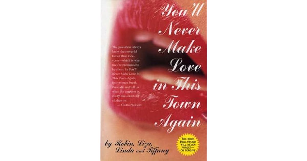 You'll Never Make Love In This Town Again