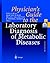 Physician's Guide to the Laboratory Diagnosis of Metabolic Diseases