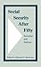 Social Security After Fifty...