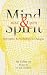 Mind and Spirit: Spirituali...