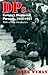 DPs: Europe's Displaced Persons, 1945–51