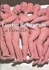 Louise Bourgeois: La Famille