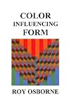 Color Influencing Form: A Color Coursebook