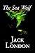 The Sea Wolf by Jack London, Fiction, Classics, Sea Stories by Jack London