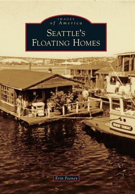 Seattle's Floating Homes (Images of America: Washington)