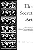 The Secret Art: A Brief History of Radionic Technology for the Creative Individual