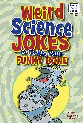 Weird Science Jokes to Tickle Your Funny Bone (Funny Bone Jokes)