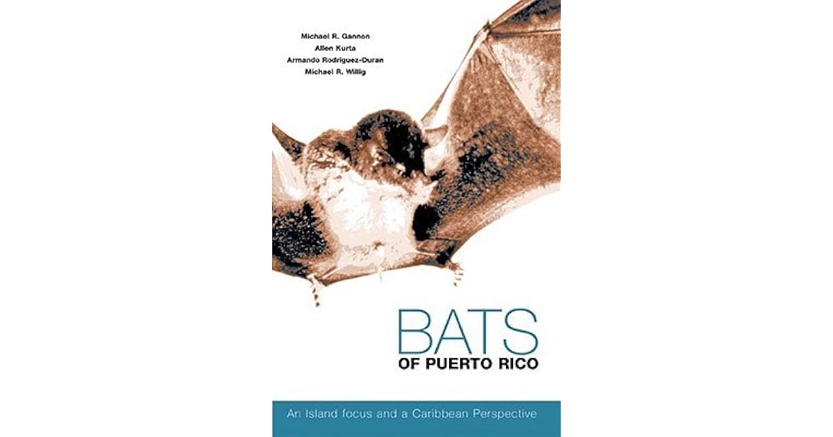 Bats of Puerto Rico An Island Focus and a Caribbean Perspective by