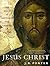 Jesus Christ: The Jesus of History, the Christ of Faith
