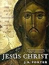 Jesus Christ: The...