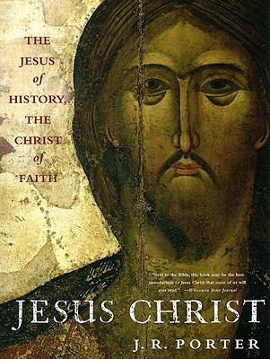 Jesus Christ: The Jesus of History, the Christ of Faith (Paperback)