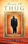 Lovin A Thug