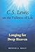 C. S. Lewis on the Fullness of Life: Longing for Deep Heaven
